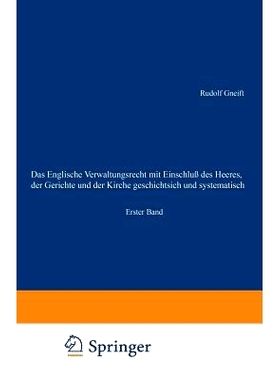 预订 Das Englische Verwaltungsrecht mit Einschluß des Heeres, der Gerichte und der Kirche geschichtsich und systematisc