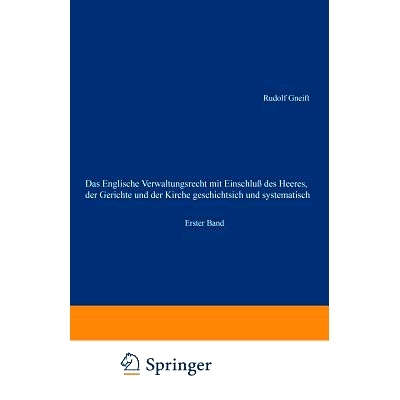 预订 Das Englische Verwaltungsrecht mit Einschluß des Heeres, der Gerichte und der Kirche geschichtsich und systematisc