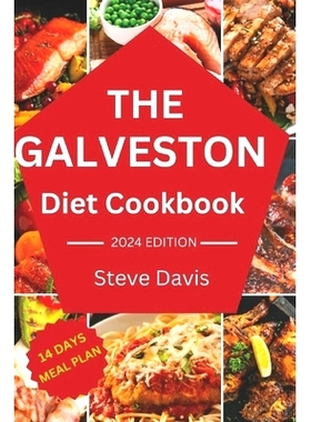 预订 Galveston Diet Cookbook: Nutrient-Dense Recipes: Galveston Diet Goodness for Vibrant Living and Weight Management: