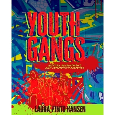 预订 Youth Gangs: History, Recruitment, and Community Response: History, Recruitment, and Community Response 青少年帮派