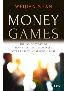 预订 Money Games: the Inside Story of How American Dealmakers Saved Korea’s Most Iconic Bank *游戏：美国交易撮合者拯救