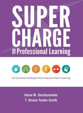 [预订]Supercharge Your Professional Learning: 40 Concrete Strategies that Improve Adult Learning 9781930583740