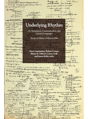 预订 Underlying Rhythm: On Translation, Communication, and Literary Languages. Essays in Honor of Burton Pike 潜在节奏：