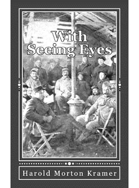预订 With Seeing Eyes: The Unusual Story of an Observant Thinker at the Front: 9781478292692