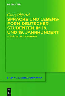 【预订】Sprache und Lebensform deutscher Studenten im 18. und 19. Jahrhunder 9783110453997