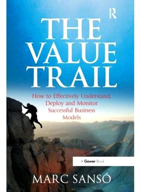预订 The Value Trail: How to Effectively Understand, Deploy and Monitor Successful Business Models 价值轨迹：如何有效地