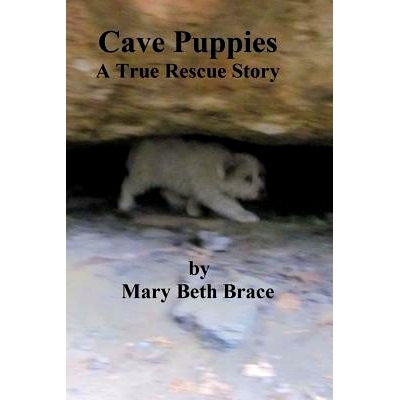 预订 Cave Puppies: A True Rescue Story: 9781508582069