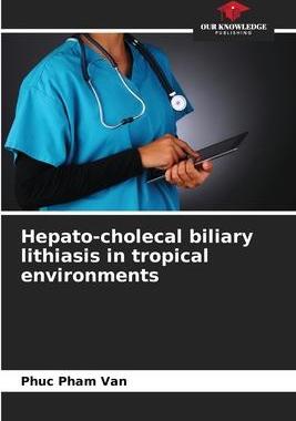 [预订]Hepato-cholecal biliary lithiasis in tropical environments 9786206118176