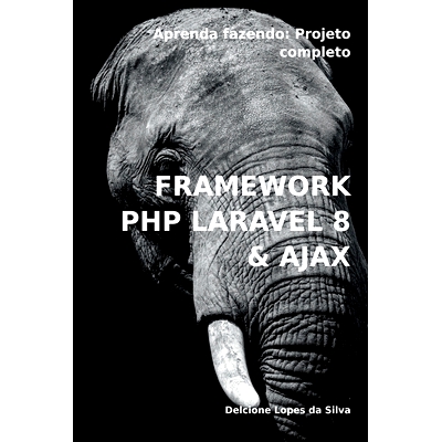预订 Framework Php Laravel 8 & Ajax: 9786500436891
