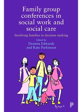 预订 Family Group Conferences in Social Work: Involving Families in Social Care Decision Making 社会工作和社会关怀家庭小