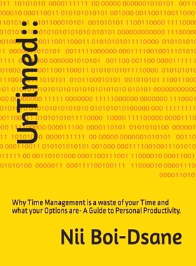 预订 UnTimed: Why Time Management is a waste of your Time and what your Options are- A Guide to Personal Productivity.: