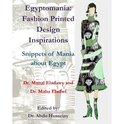 预订 Egyptomania: Fashion Printed Design Inspirations - Snippets of Mania about Egypt: 9781654388454