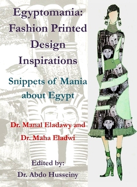 预订 Egyptomania: Fashion Printed Design Inspirations - Snippets of Mania about Egypt: 9781654388454