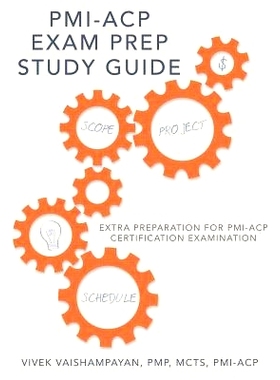 预订 PMI-Acp Exam Prep Study Guide: Extra Preparation for PMI-Acp Certification Examination