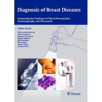 预订 Diagnosis of Breast Diseases: Integrating the Findings of Clinical Presentation, Mammography, and Ultrasound 乳腺疾