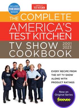 [预订]The Complete America’s Test Kitchen TV Show Cookbook 2001-2023: Every Recipe from the Hit TV Show  9781954210103