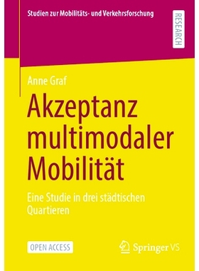 预订 Akzeptanz Multimodaler Mobilität: Eine Studie in Drei Städtischen Quartieren: 9783658462680