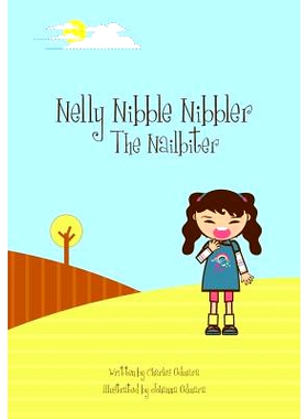 预订 Nelly Nibble Nibbler the Nailbiter: 9781450586955