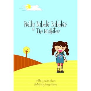 预订 Nelly Nibble Nibbler the Nailbiter: 9781450586955