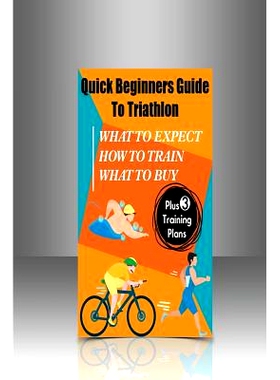 预订 Quick Beginners Guide to Triathlon: What to Expect, How to Train, What to Buy: 9781983442230