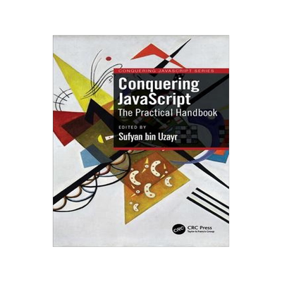 [预订]Conquering JavaScript: The Practical Handbook 9781032411668
