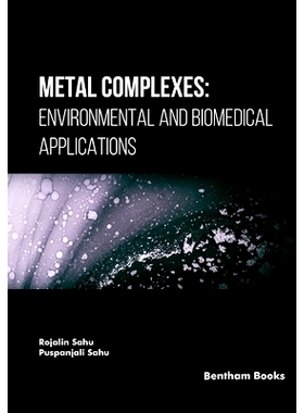 预订 Metal Complexes: Environmental and Biomedical Applications: 9789815238747