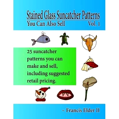 预订 Stained Glass Suncatcher Patterns You Can Also Sell: 9781973794899