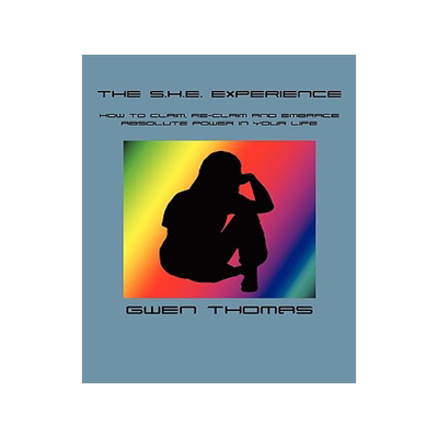预订 The S.H.E. Experience: How to claim, re-claim and embrace absolute power in your life