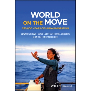 World on the Move: 250,000 Years of Human Migration 世界在移动:人类迁徙的250000年: 9781394183302