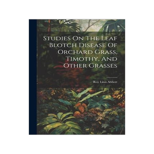 [预订]Studies On The Leaf Blotch Disease Of Orchard Grass, Timothy, And Other Grasses 9781021527820