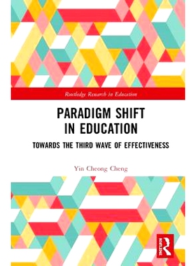 预订 Paradigm Shift in Education: Towards the Third Wave of Effectiveness 教育范例转换：走向第三次有效浪潮: 978113838802