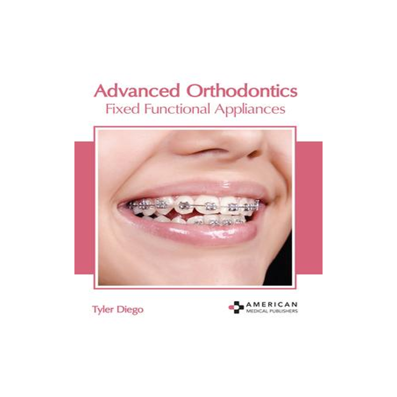 [预订]Advanced Orthodontics: Fixed Functional Appliances 9781639270507