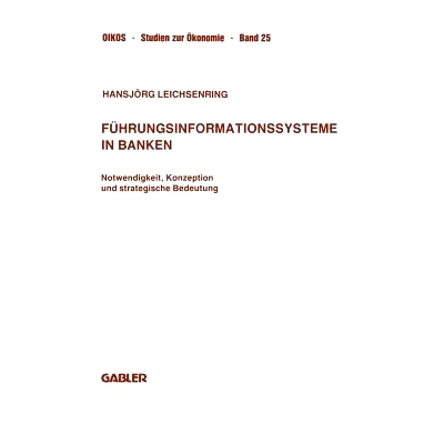 预订 Führungsinformationssysteme in Banken: Notwendigkeit, Konzeption und strategische Bedeutung: 9783663001393
