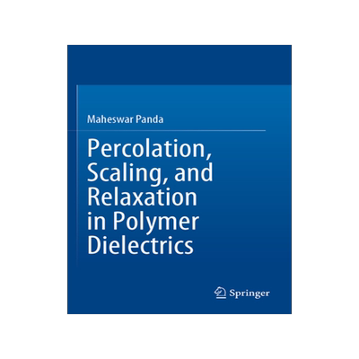 预订 Percolation, Scaling, and Relaxation in Polymer Dielectrics