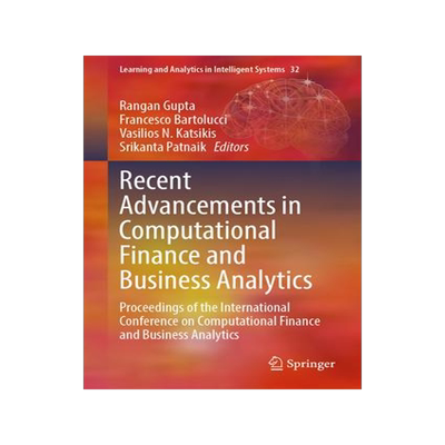 [预订]Recent Advancements in Computational Finance and Business Analytics 9783031380730