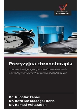 预订 Precyzyjna chronoterapia: Sztuczna inteligencja i spersonalizowane leczenie neurodegeneracyjnych zaburzen okolodobo