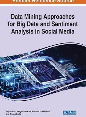 [预订]Data Mining Approaches for Big Data and Sentiment Analysis in Social Media 9781799884149