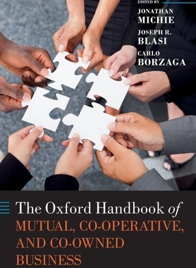 【预订】The Oxford Handbook of Mutual, Co-Operative, and Co-Owned Business