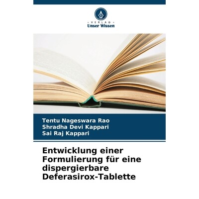预订 Entwicklung einer Formulierung für eine dispergierbare Deferasirox-Tablette 9786205638309
