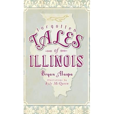 预订 Forgotten Tales of Illinois: 9781540220332