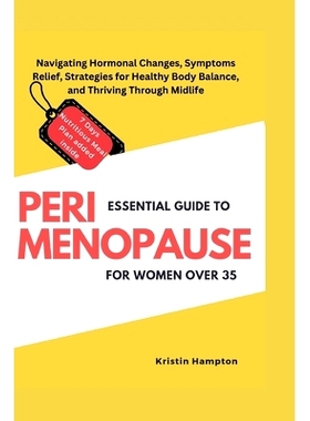预订 Essential Guide to Perimenopause for Women Over 35: Navigating Hormonal Changes, Symptoms Relief, Strategies for He