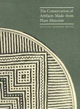 预订 The Conservation of Artifacts Made From Plant Materials 植物材料制成的人工制品的保护: 9780892361601