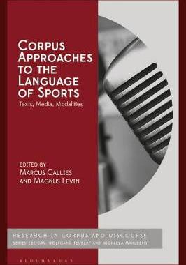 【预订】Corpus Approaches to the Language of Sports: Texts, Media, Modalities
