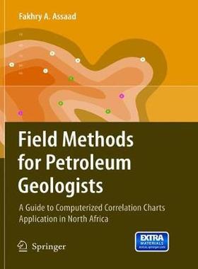【预订】Field Methods for Petroleum Geologists:A Guide to Computerized Lithostratigraphic Correlation Charts Case ...