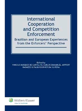 预订 International Cooperation and Competition Enforcement. Brazilian and European Experiences form the Enforcers’ Pers
