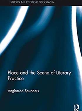 【预订】Place and the Scene of Literary Practice