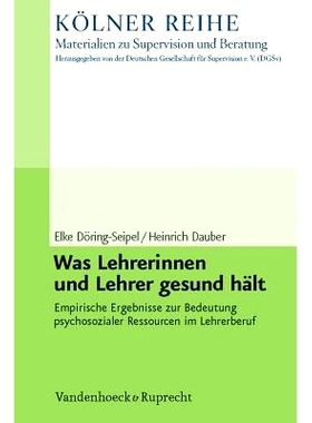 预订 Was Lehrerinnen und Lehrer gesund hält: Empirische Ergebnisse zur Bedeutung psychosozialer Ressourcen im Lehrerber