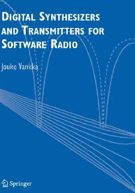 【预订】Digital Synthesizers and Transmitters for Software Radio