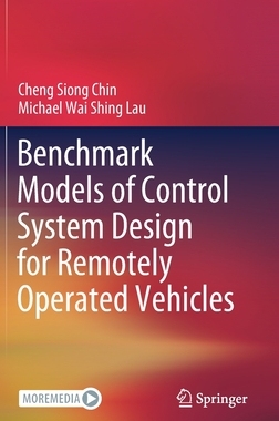 【预订】Benchmark Models of Control System Design for Remotely Operated Vehicles