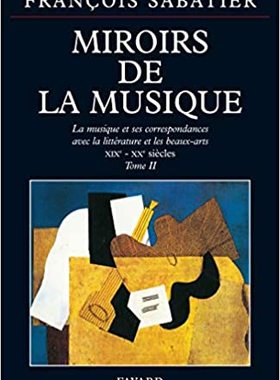 【预订】Miroirs de la musique: La musique et ses correspondances avec la littérature et les be 9782213601441